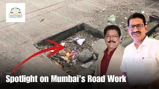 Mumbai Road Work Analysis Problems and Solutions - Guided by RTI Expert Anil Galgali