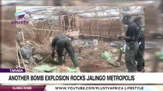 Taraba Another Bomb Explosion Rocks Jalingo Metropolis  NEWS