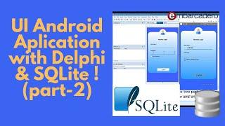 Android app tutorial -  user login interface and SQL Lite + delphi 10.4 for beginners Part 2