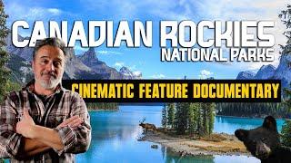 The Real Canadian Rockies Feature Documentary. Jasper Kootenay and Yoho National Parks