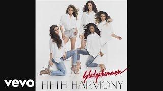 Fifth Harmony - Sledgehammer Official Audio