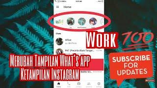 Cara Merubah Tampilan WhatsApp Ke Tampilan Seperti Instagram WORK