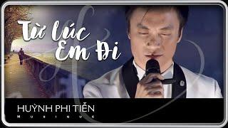 Từ Lúc Em Đi Anh Bằng - Huỳnh Phi Tiễn COVER