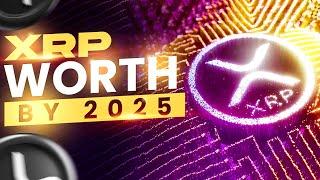 How Much Would 100k XRP be Worth by 2025 - XRP Will Create Overnight Millionaires in 2025