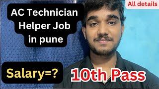 Ac technician helper job in PuneSalaryRequirementsAll Details