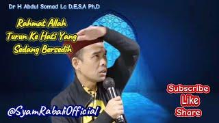 Rahmat Allah Akan Turun Ke Hati HambaNya Yang Sedang Sedih_Ustadz Dr  Abdul Somad Lc D.E.S.A Ph.D