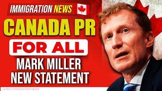 Canada Immigration  Canada PR for All - Mark Miller New Statement on PR  IRCC