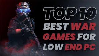 TOP 10 BEST WAR SHOOTING GAMES FOR LOW END PC  2GB RAM  INTEL HD GRAPHICS