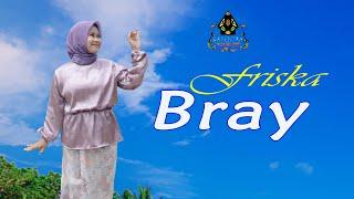 BRAY - FRISKA Official Music Pop Sunda