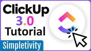 ClickUp 3.0 How to use the Best New Features in 2024