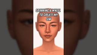 Spinning a wheel to create my Sim because I love these videos.   Sims 4 #sims4 #shorts #thesims4