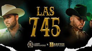 Larry Hernandez X Los Dareyes De La Sierra - Las 745 Video Oficial