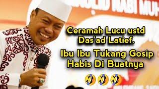 Ceramah Lucu Ustad Dasad Latief. ibu ibu Tukang Gosip Auto Habis