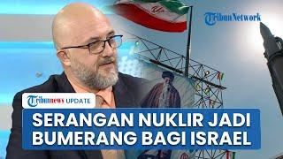 Pakar Rusia Peringatkan Israel Alami Bencana Besar jika IDF Nekat Serang Fasilitas Nuklir Iran