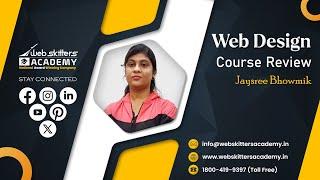 Review of Web Design Course by Jaysree Bhowmik at Webskitters Academy