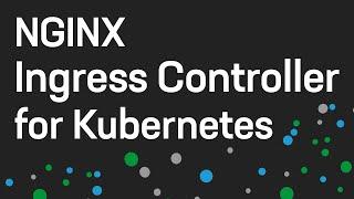 NGINX Ingress Controller for Kubernetes 101