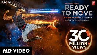 Ready To Move Video Song  The Prowl Anthem  Featuring Tiger Shroff  Armaan Malik  Amaal Mallik