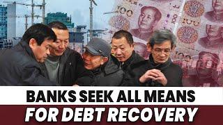 Mainland Banks Accused Of Recruiting Enforcers Why the CCP Leader Refuses To Rescue The Economy?