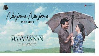 MAAMANNAN - Nenjame Nenjame Lyric  A.R Rahman  Udhayanidhi Stalin  Vadivelu  Mari Selvaraj