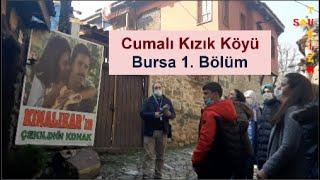 Osmanlının 700 Yıllık Mirası Cumalı Kızık Köyü 1. Bölüm  Kınalı Kar Dizisinin Çekildiği Köy