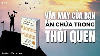 Vận may của bạn ẩn chứa trong thói quen  Sách Atomic Habits  Better Version