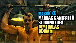 Masuk Ke Markas Gangster Demi Balas Dendam - Alur Cerita Film Action Terbaru