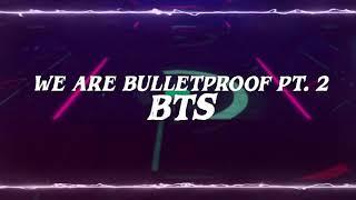 BTS - We Are Bulletproof Pt. 2 INDO LIRIK
