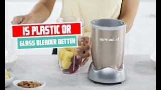 Plastic vs. Glass Blender  Which is the Better Choice?