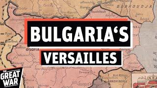 Bulgarias Versailles - The Treaty of Neuilly 1919