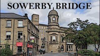 SOWERBY BRIDGE - PAST & PRESENT