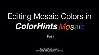 Editing Mosaic Colors in ColorHints Mosaic part 1