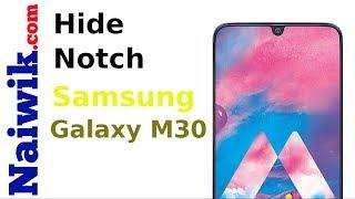 Hide Camera Notch in Samsung Galaxy M30