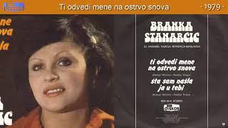 Branka Stanarcic - Ti odvedi mene na ostrvo snova - Audio 1979