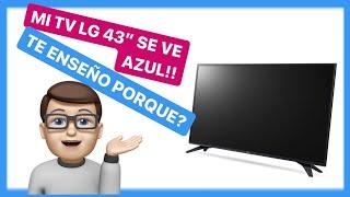 Televisor LG IMAGEN se ve AZUL hacemos diagnóstico y reparación Modelo 43 aplica para todos los LG