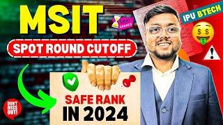 MSIT Delhi Spot Round Cutoff   IPU BTECH Counselling 2024
