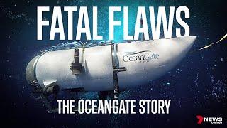 Fatal Flaws The OceanGate Story  Full Documentary 2024