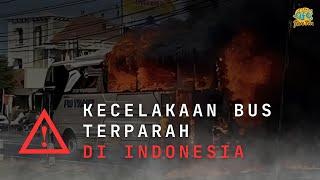 MENCEKAM 7 Kecelakaan BUS TERPARAH Sepanjang Sejarah Indonesia