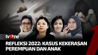 FULL Refleksi 2022 Kasus Kekerasan Perempuan dan Anak  Perempuan Bicara tvOne