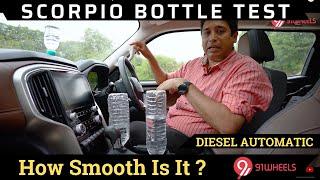 How Smooth Is The 2022 Mahindra Scorpio N Diesel Automatic? See Our Bottle Test