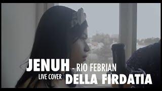 Jenuh - Rio Febrian cover by Della Firdatia Lirik