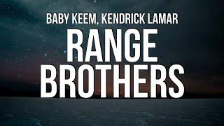 Baby Keem & Kendrick Lamar - range brothers Lyrics