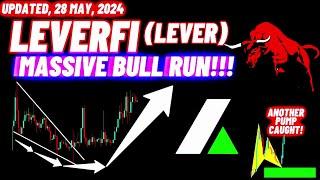 Massive Bull Run Of LeverFi LEVER Crypto Coin  Updated 28 May 2024