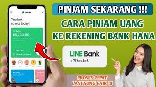 Cara Ajukan Pinjaman Ke Rekening Bank Hana Terbaru 2024  Aplikasi Line Bank