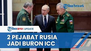 ICC Keluarkan Surat Perintah Tangkap Eks Menhan dan Jenderal Rusia terkait Perang Ukraina