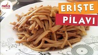 Erişte Pilavı Tarifi