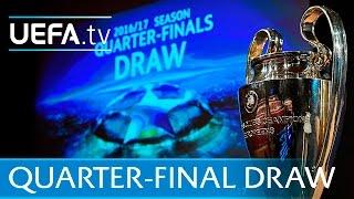 Watch the full UEFA Champions League quarter-finals draw 201617