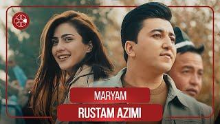 Рустам Азими - Марям  Rustam Azimi - Maryam 2022