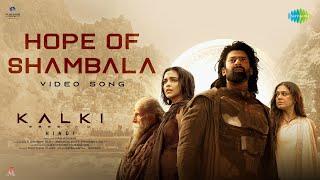 Hope of Shambala Hindi  Kalki 2898 AD  Prabhas  Deepika  Shobana  Santhosh Narayanan