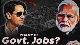 How GOVERNMENT JOBS are making Indian YOUTHS POOR ?