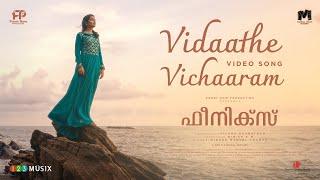 Vidaathe Vichaaram Video Song  Phoenix  Sam C.S  Nakshathra Santhosh  Vishnu Bharathan 123Musix